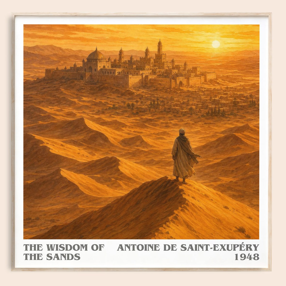 The Wisdom Of The Sands Literary Art Print by Antoine De Saint-Exupéry