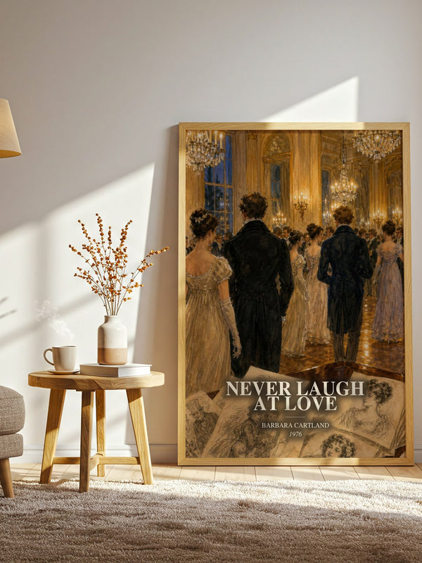 Never Laugh At Love watercolour print in frame leaning in hallway – romance wall art
