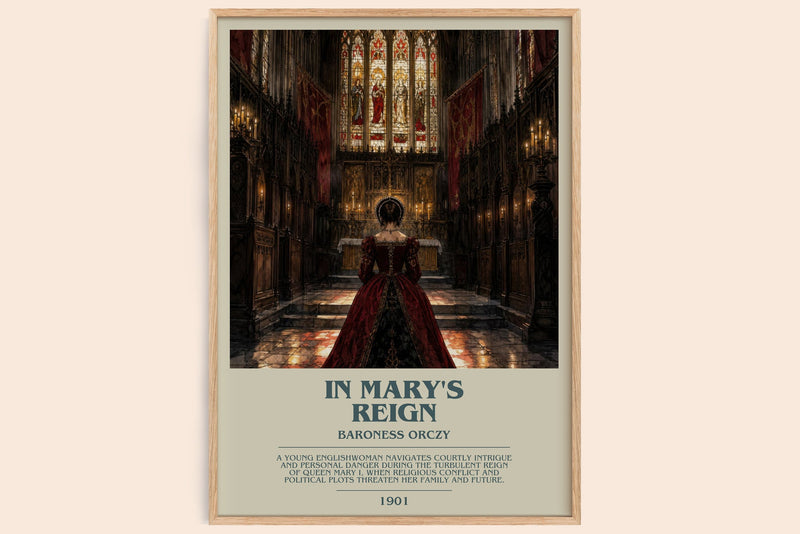 In Mary'S Reign bookish book poster by Baroness Orczy – framed literary art print