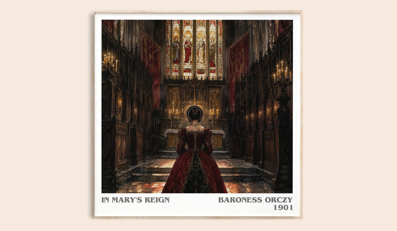 In Mary'S Reign literary book poster by Baroness Orczy – framed literary art print