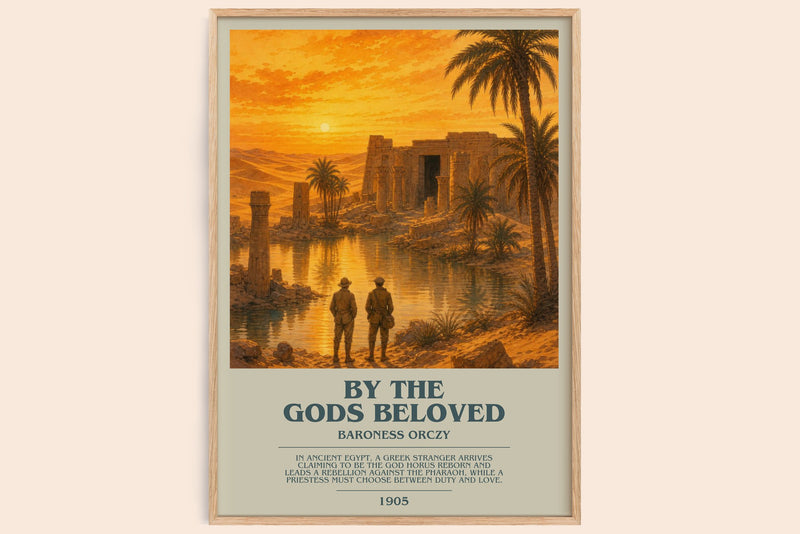 By The Gods Beloved bookish book poster by Baroness Orczy – framed literary art print
