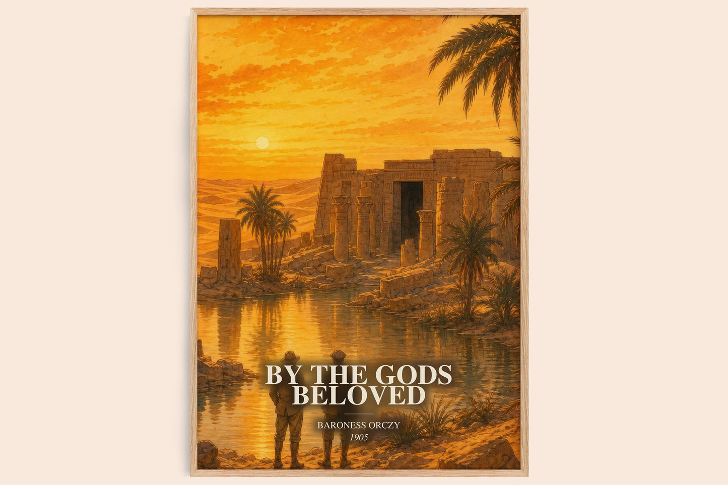 By The Gods Beloved watercolour book poster by Baroness Orczy – framed literary art print