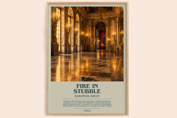 Fire In Stubble bookish book poster by Baroness Orczy – framed literary art print