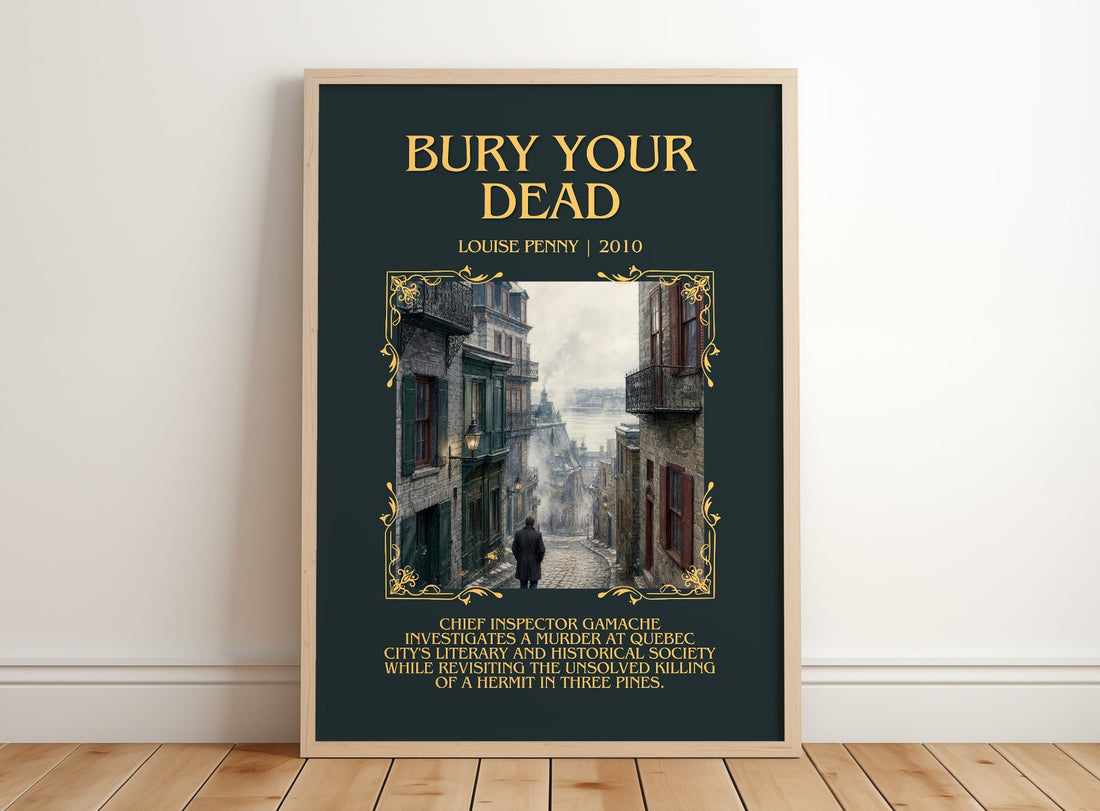 Bury Your Dead Minimalist Book Poster by Louise Penny – framed print leaning on a wooden floor