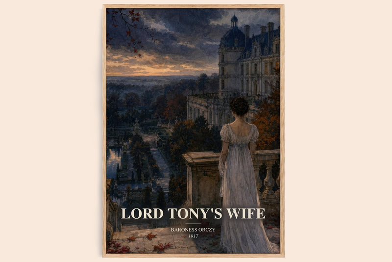 Lord Tony'S Wife watercolour book poster by Baroness Orczy – framed literary art print