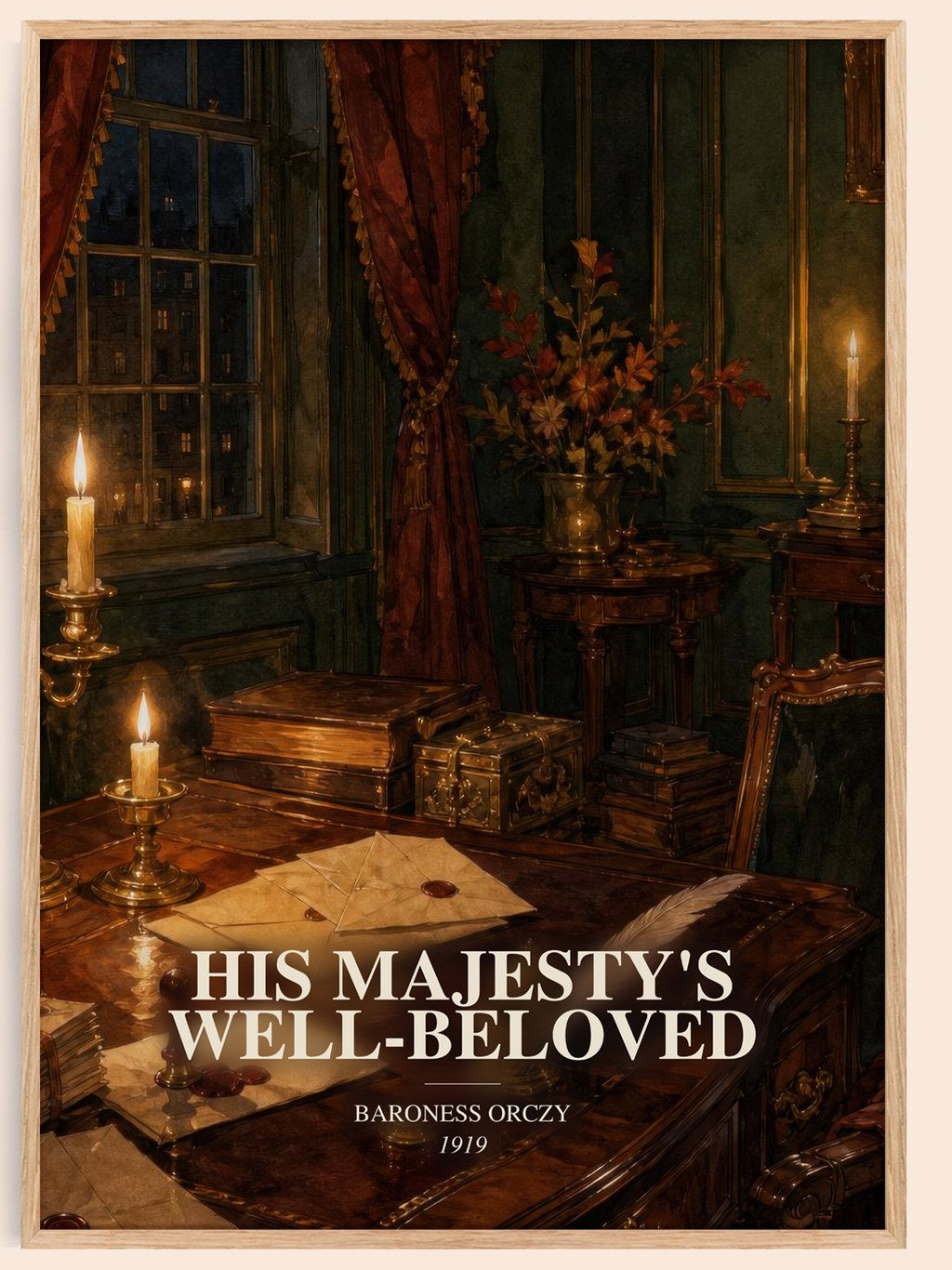 His Majesty'S Well-Beloved watercolour book poster by Baroness Orczy – framed literary art print