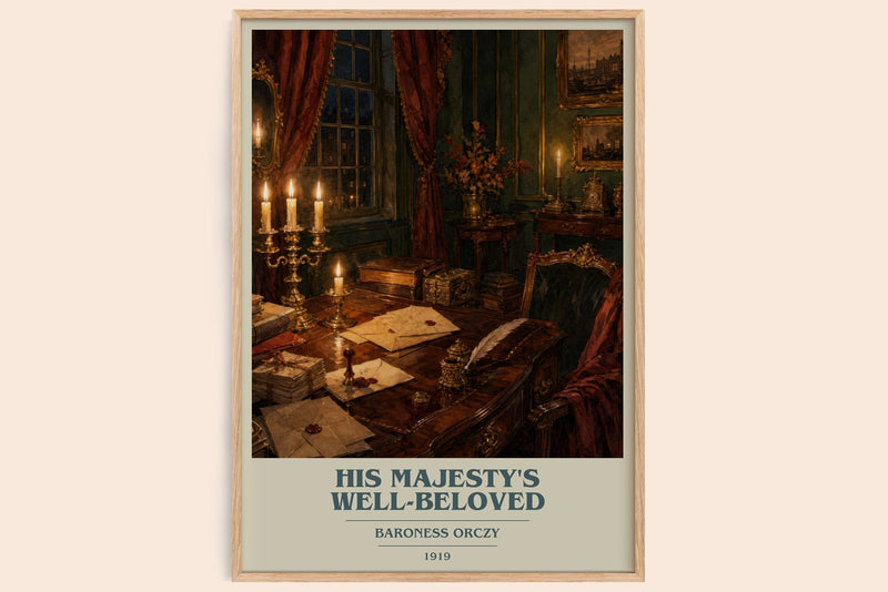 His Majesty'S Well-Beloved book cover book poster by Baroness Orczy – framed literary art print
