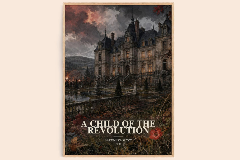 A Child Of The Revolution watercolour book poster by Baroness Orczy – framed literary art print