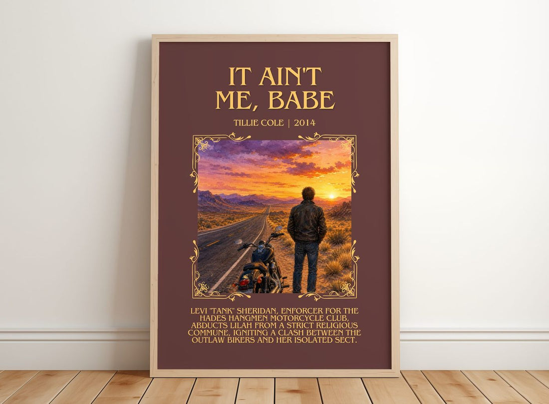 It Ain't Me, Babe Minimalist Book Poster by Tillie Cole – framed print leaning on a wooden floor