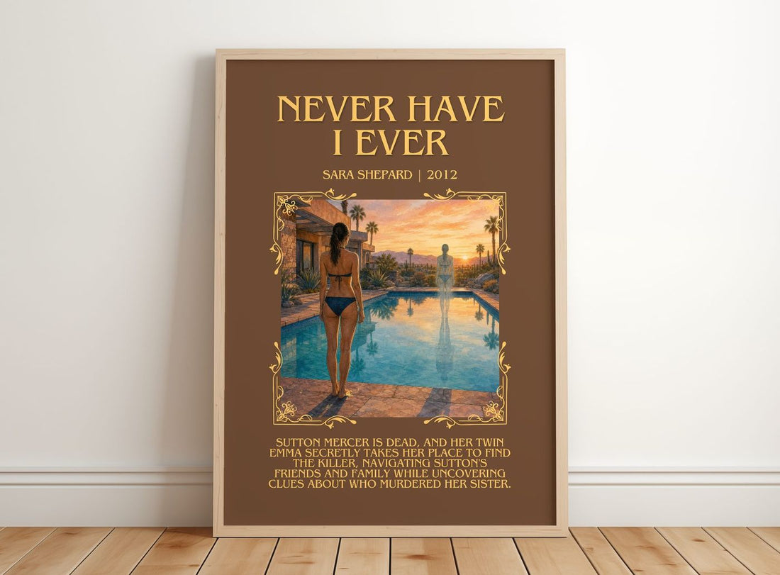 Never Have I Ever Minimalist Book Poster by Sara Shepard – framed print leaning on a wooden floor