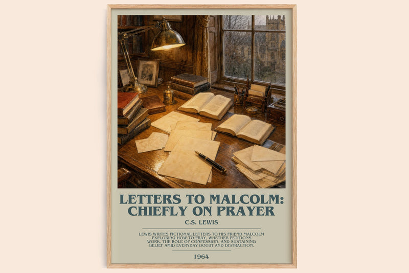 Letters To Malcolm: Chiefly On Prayer bookish book poster by C.S. Lewis – framed literary art print