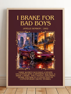 I brake for bad boys Minimalist Book Poster by Janelle Denison – framed print leaning on a wooden floor