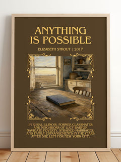 Anything is possible Minimalist Book Poster by Elizabeth Strout – framed print leaning on a wooden floor