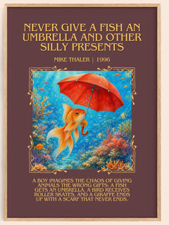 Never give a fish an umbrella and other silly presents Minimalist Book Poster by Mike Thaler – book poster