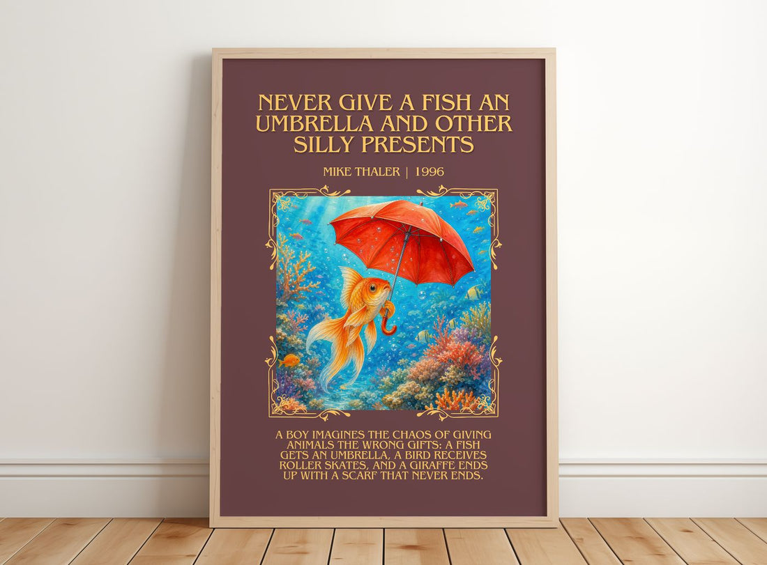 Never give a fish an umbrella and other silly presents Minimalist Book Poster by Mike Thaler – framed print leaning on a wooden floor