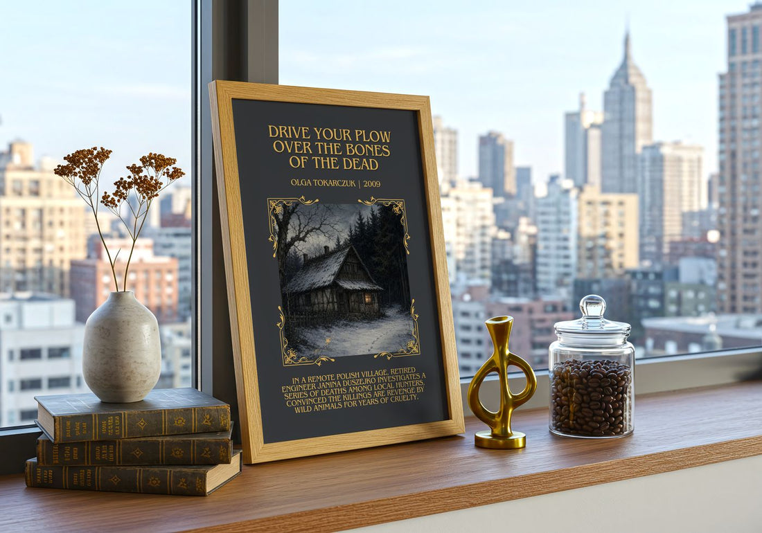 Drive Your Plow Over the Bones of the Dead Minimalist Book Poster by Olga Tokarczuk – framed print on a city-view windowsill