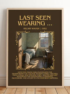 Last Seen Wearing ... Minimalist Book Poster by Hillary Waugh – framed print leaning on a wooden floor