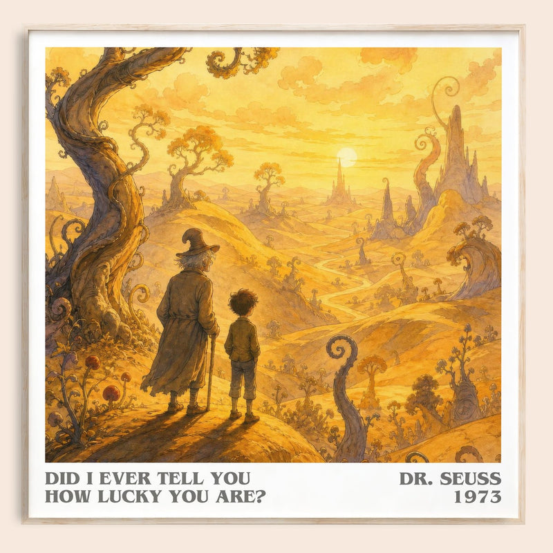 Did I Ever Tell You How Lucky You Are? literary book poster by Dr. Seuss – framed literary art print