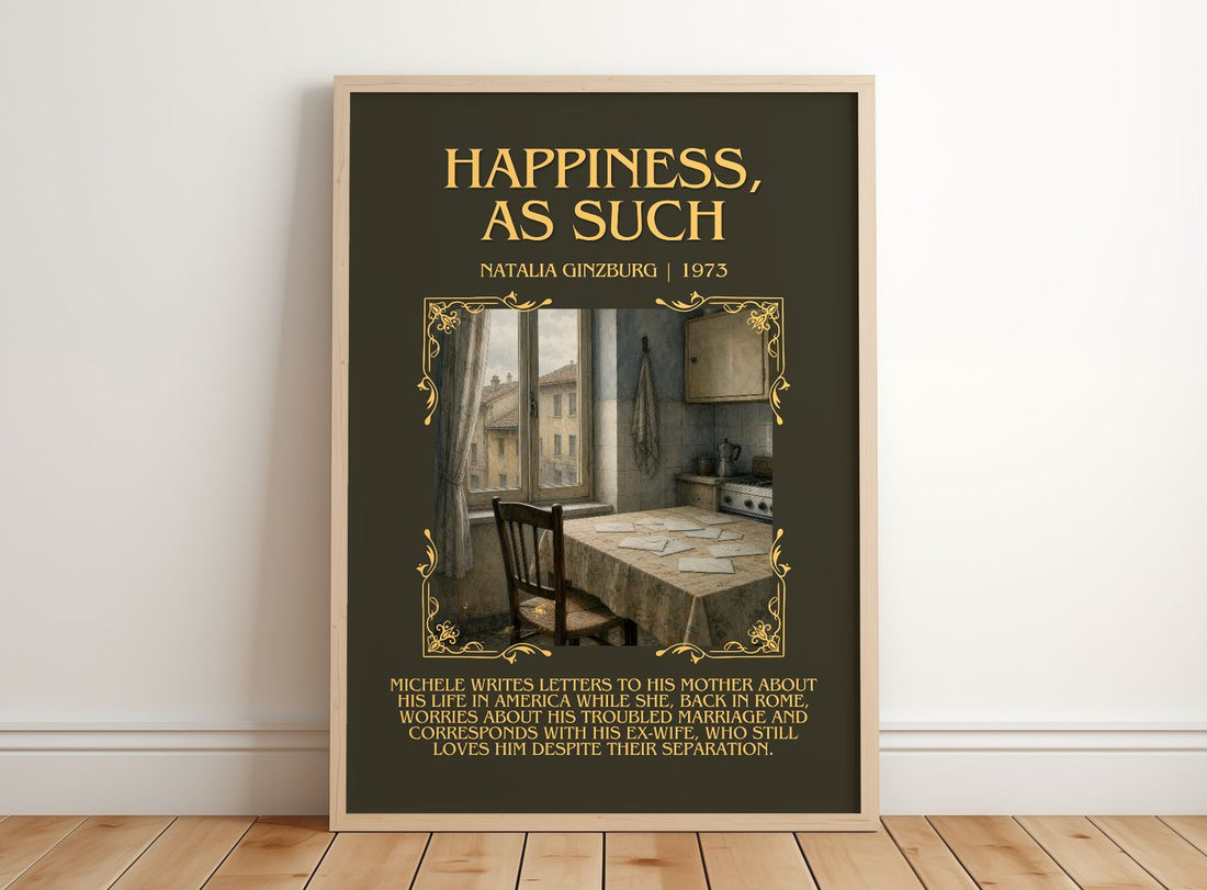 Happiness, as Such Minimalist Book Poster by Natalia Ginzburg – framed print leaning on a wooden floor