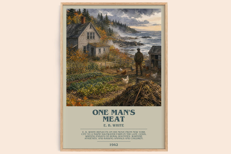One Man'S Meat bookish book poster by E. B. White – framed literary art print