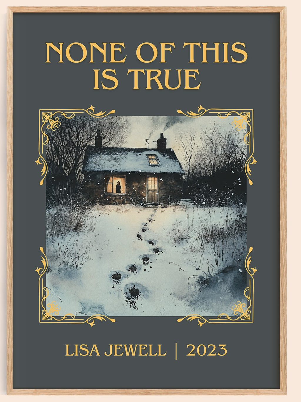 None of this is True classic book art book poster by Lisa Jewell – framed literary art print