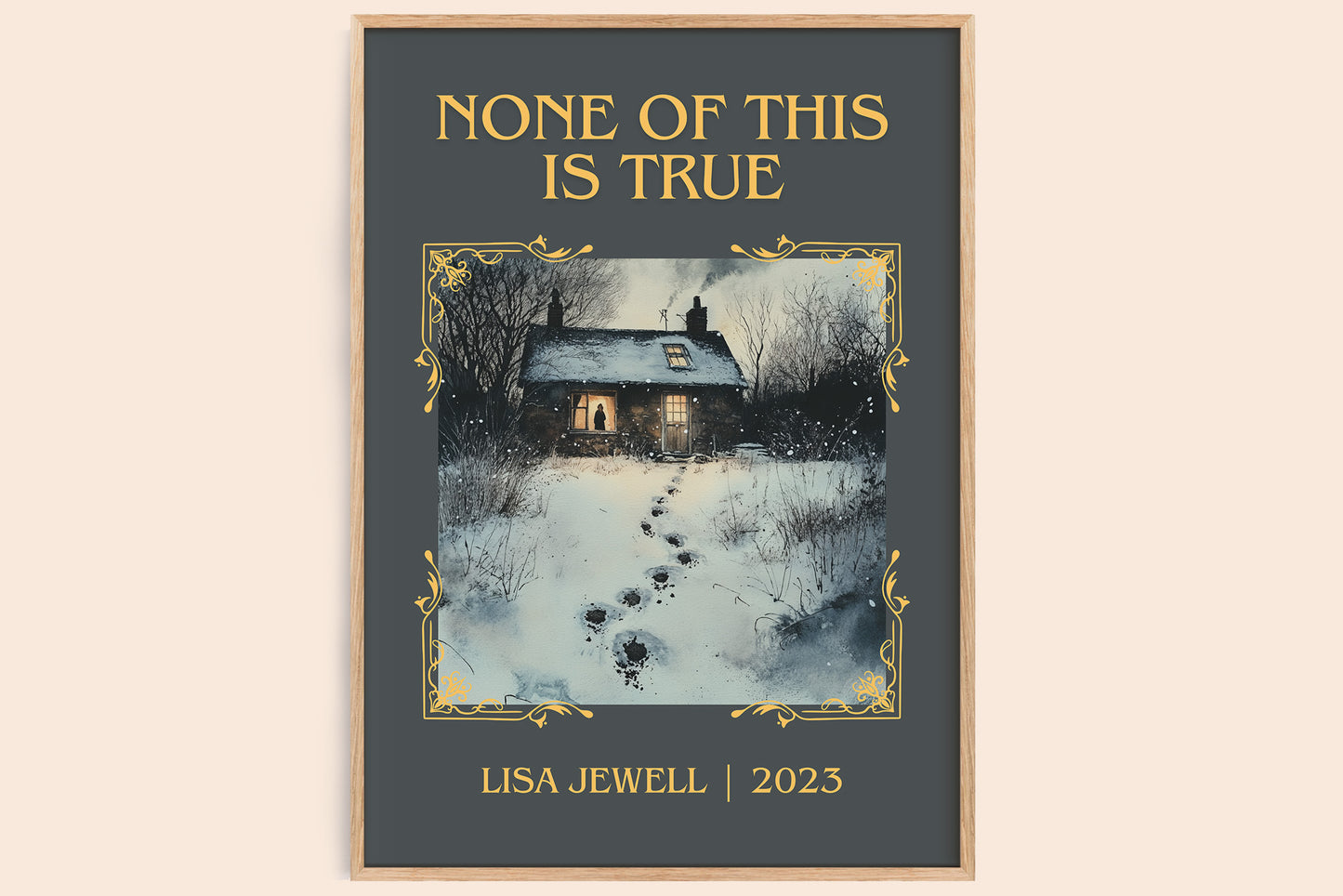 None of this is True classic book art book poster by Lisa Jewell – framed literary art print