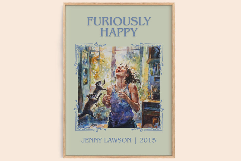 Furiously Happy classic book art book poster by Jenny Lawson – framed literary art print