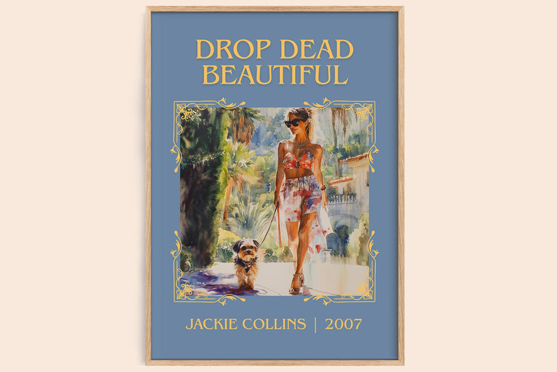 Drop Dead Beautiful classic book art book poster by Jackie Collins – framed literary art print