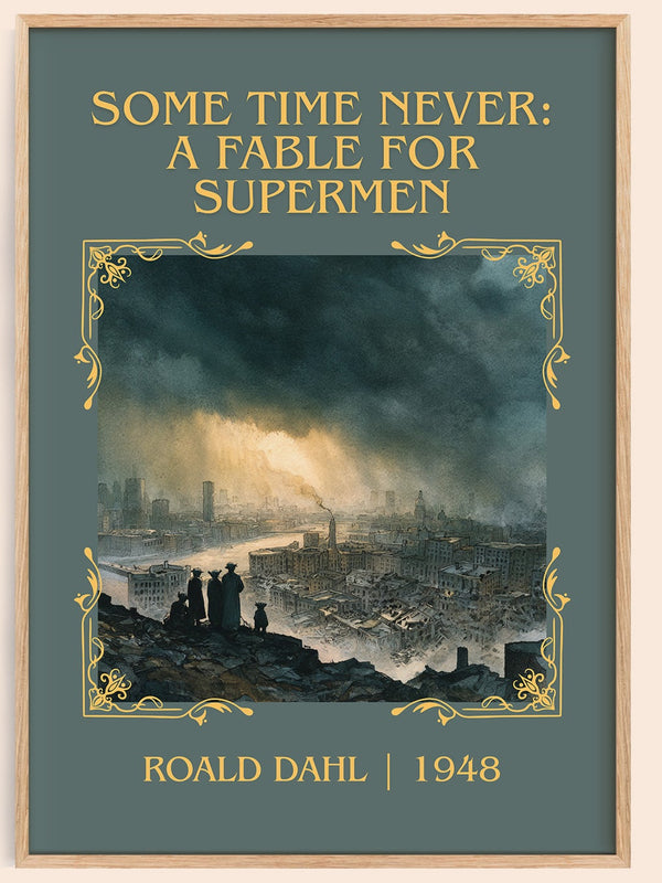 Some Time Never: A Fable for Supermen classic book art book poster by Roald Dahl – framed literary art print