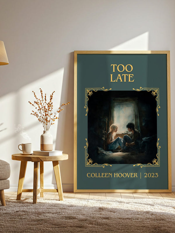 Too late classic book art print in frame leaning in hallway – romance wall art