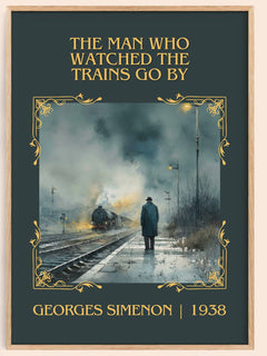 Man Who Watched The Trains Go By Classic Book Art Print by G. Simenon – book poster