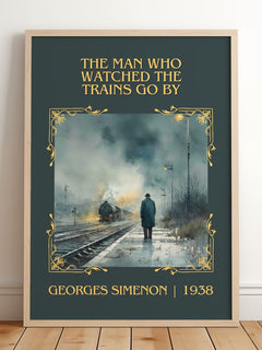 Man Who Watched The Trains Go By Classic Book Art Print by G. Simenon – framed print leaning on a wooden floor