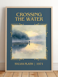 Crossing The Water Classic Book Art Print by Sylvia Plath – framed print leaning on a wooden floor