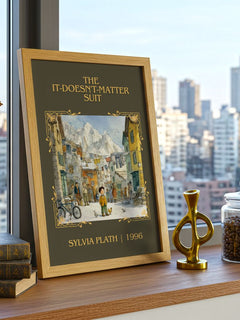 The It-Doesn'T-Matter Suit Classic Book Art Print by Sylvia Plath – framed print on a city-view windowsill