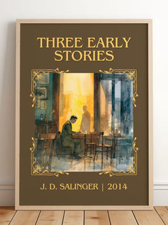 Three Early Stories Classic Book Art Print by J. D. Salinger – framed print leaning on a wooden floor