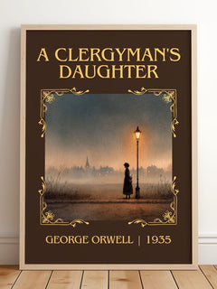 A Clergyman'S Daughter Classic Book Art Print by George Orwell – framed print leaning on a wooden floor