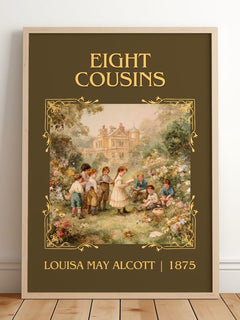 Eight Cousins Classic Book Art Print by Louisa May Alcott – framed print leaning on a wooden floor