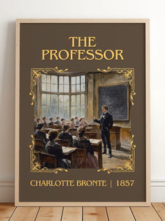 The Professor Classic Book Art Print by Charlotte Brontë – framed print leaning on a wooden floor