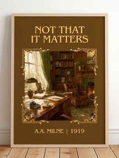 Not That It Matters Classic Book Art Print by A.A. Milne – framed print leaning on a wooden floor