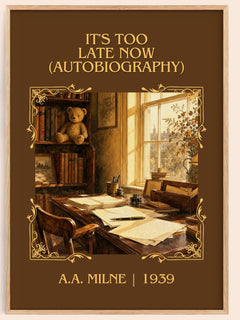 It'S Too Late Now (Autobiography) Classic Book Art Print by A.A. Milne – book poster