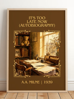 It'S Too Late Now (Autobiography) Classic Book Art Print by A.A. Milne – framed print leaning on a wooden floor