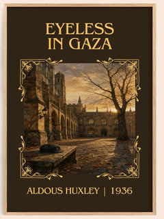 Eyeless In Gaza Classic Book Art Print by Aldous Huxley – book poster