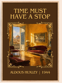 Time Must Have A Stop Classic Book Art Print by Aldous Huxley – book poster