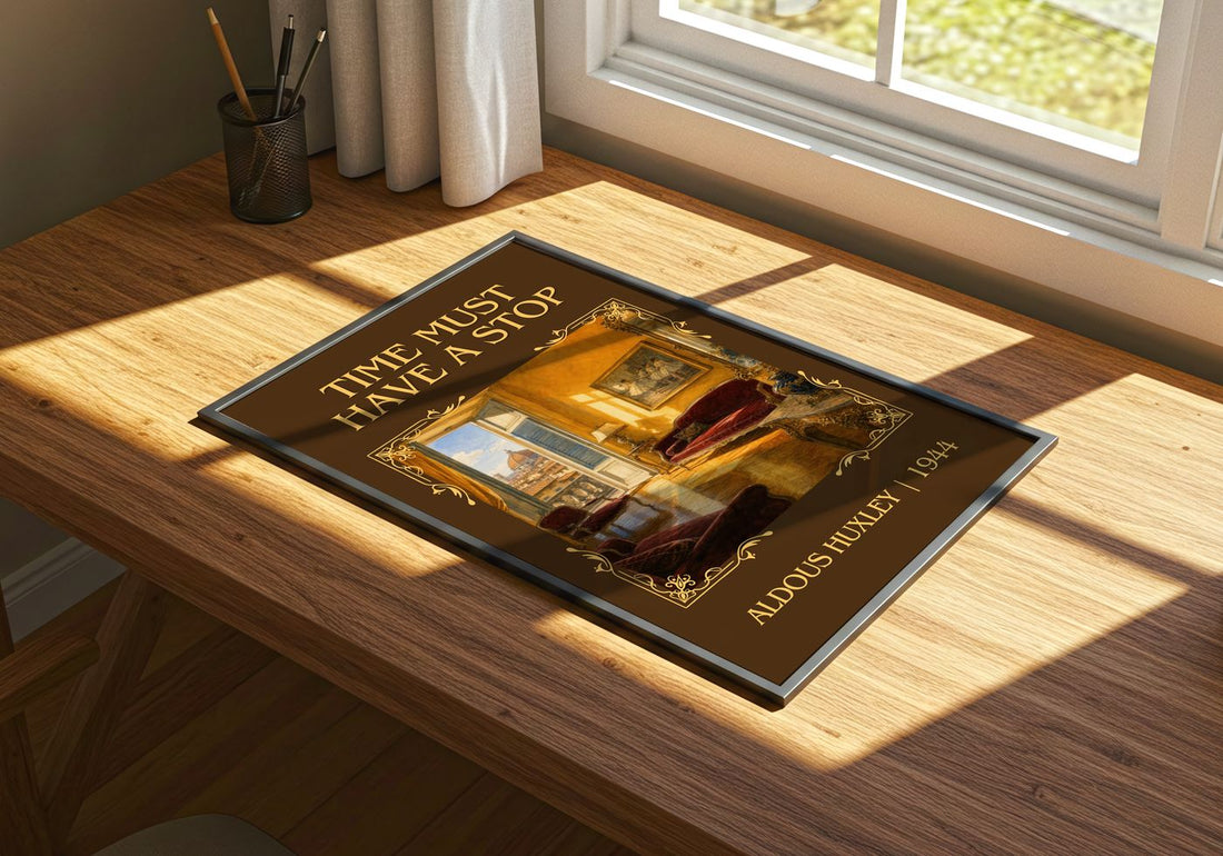 Time Must Have A Stop Classic Book Art Print by Aldous Huxley – print on a sunlit desk