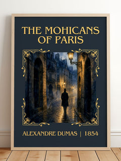 The Mohicans Of Paris Classic Book Art Print by Alexandre Dumas – framed print leaning on a wooden floor