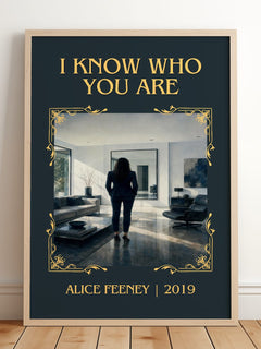 I Know Who You Are Classic Book Art Print by Alice Feeney – framed print leaning on a wooden floor