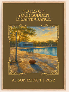 Notes On Your Sudden Disappearance Classic Book Art Print by A. Espach – book poster