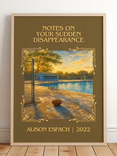 Notes On Your Sudden Disappearance Classic Book Art Print by A. Espach – framed print leaning on a wooden floor