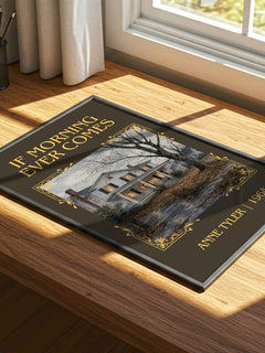 If Morning Ever Comes Classic Book Art Print by Anne Tyler – print on a sunlit desk