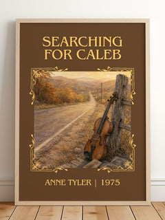 Searching For Caleb Classic Book Art Print by Anne Tyler – framed print leaning on a wooden floor